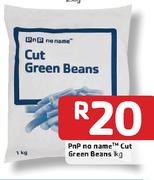 PnP No Name Cut Green Beans-1Kg