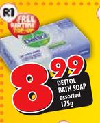 Dettol Bath Soap Assorted-175gm