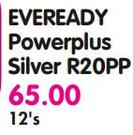 Eveready Powerplus Sliver R20PP-12's