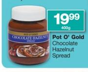 Pot O'Gold Chocolate Hazelnut Spread-400g