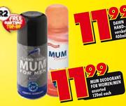 Mum Deodorant For Women/Men-120ml Each
