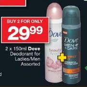 Dove Deodorant For Ladies/Men Assorted-2 x 150ml