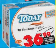 Today Frozen Sausage Rolls-30's Per Box