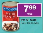 Pot O' Gold Four Bean Mix-400gm