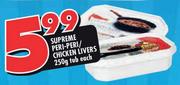 Supreme Peri-Peri/Chicken Livers-250gm Tub Each