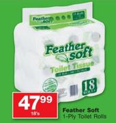 Feather Soft 1-Ply Toilet Rolls-18's