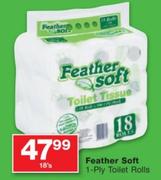  Feather Soft 1-Ply Toilet Rolls - 18's
