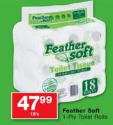 Feather Soft 1-Ply Toilet Rolls-18's