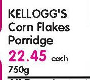 Kellogg's Corn Flakes Porridge-750gm Each