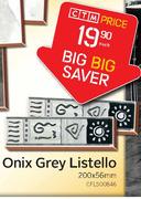 Onix Grey Listello-200x56mm Each