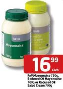 PnP Mayonnaise 750Gm, Reduced Oil Mayonnaise 760Gm Or Reduced Oil Salad Cream-790Gm Each