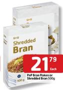 PnP Bran Flakes Or Shredded Bran-500Gm Each