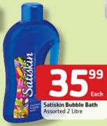 Satiskin Bubble Bath-2L Each