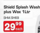 Shield Splash Wash Plus Wax-1Ltr Each