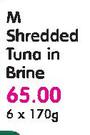 M Shredded Tuna In Brine-6x170g 