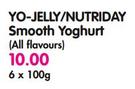Yo-Jelly/Nutriday Smooth Yoghurt(All Flavours)-6x100G