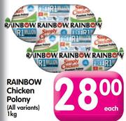 Rainbow Chicken Polony(All Variants)-1Kg Each