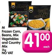 M Frozen Corn, Beans, Mix Vegetables And Country Mix-2Kg Each