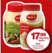Nola Mayonnaise Original/Lite-750g/780g Each