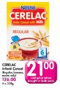 Cerelac Infant Cereal(Regular,Banana,Maize Only)-6X250g