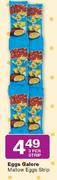 Eggs Galore Mallow Eggs Strip-3's Per Strip