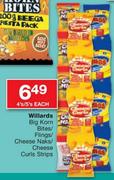 Willards Big Korn Bites/Flings/Cheese Naks/Cheese Curls Strips-4's/5's Each