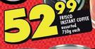 Frisco Instant Coffee Assorted-750g Each