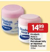 Elizabeth Anne's Perfumed Petroleum Jelly or Aqueous Cream Assorted-350ml Each