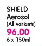 Shield Aerosol(All Variants)-6 x 150ml