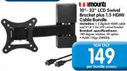 Mounts 10"-32" LCD Swivel Bracket+ 1.5 HDMI Cable Bundle-Per Bundle