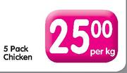 5 Pack Chicken-Per Kg