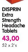 Disprin Extra Strength Headache-52 x 2's