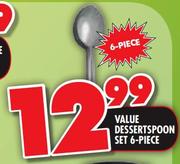 Value 6-Piece Dessertspoon Set