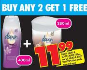 Dawn Hand & Body Cream-280ml Tub or Hand & Body Lotion-400ml Bottle Each