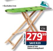 House Of York Deluxe Ironing Board - Each
