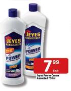  Jeyes Power Cream-750ml Each