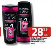  Loreal Elvive Shampoo-250ml Or Conditioner-200ml Each