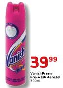 Vanish Preen Pre Wash Aerosol-300ml