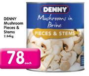 Denny Mushroom Pieces & Stems-2.84kg Each