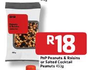 PnP Peanuts & Raisins or Salted Cocktail Peanuts-450gm