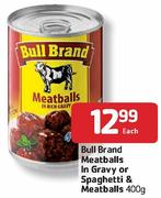 Bull Brand Meatballs In Gravy Or Spaghetti & Meatballs-400gm Each