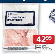 PnP No Name Frozen Chicken Breast Fillets-1.5kg Each