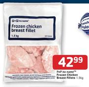 PnP no name Frozen Chicken Breast Fillets-1.5kg