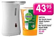 Dettol No Touch Hand Wash System-250ml Each