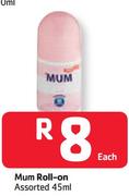Mum Roll-On Assorted-45 ml