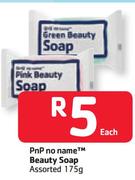 PnP No Name Beauty Soap Assorted -175g