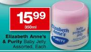 Elizabeth Anne's & Purity Baby Jelly-350ml Each