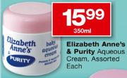 Elizabeth Anne's & Purity Aqueous Cream-350ml Each