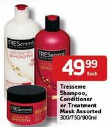 Tresemme Shampoo, Conditioner or Treatment Mask-300/750/900ml Each