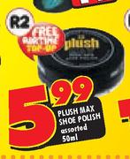 Plush Shoe Polish Assorted-50ml
